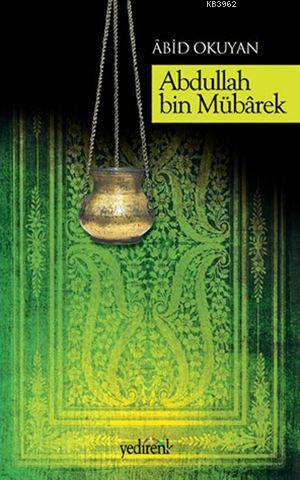 Abdullah Bin Mübarek - Kitapiks.com