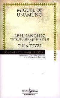 Abel Sanchez Tutkulu Bir Aşk Hikayesi - Tula Teyze