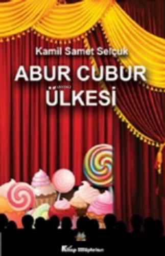 Abur Cubur Ülkesi - Kitapiks.com