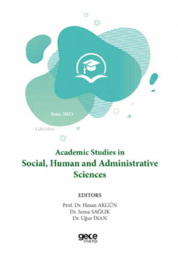 Academic Studies in Social, Human and Administrative Sciences
