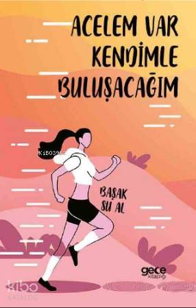 Acelem Var Kendimle Buluşacağım - Kitapiks.com