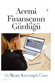 Acemi Finansçının Günlüğü - Kitapiks.com