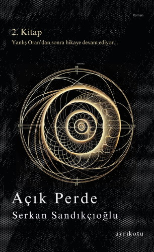 Açık Perde;Yanlış Oran'dan Sonra Hikaye Devam Ediyor... 2.Kitap - Kita