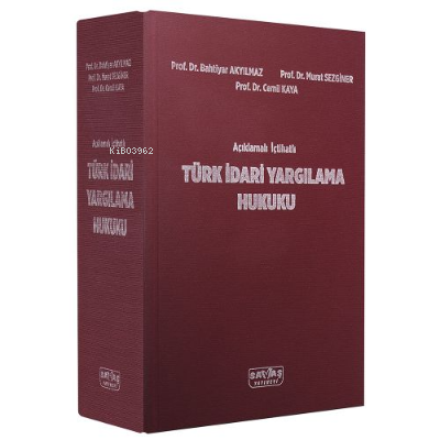 Açıklamalı İçtihatlı Türk İdari Yargılama Hukuku