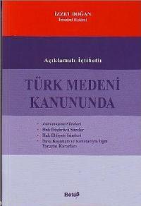 Açıklamalı - İçtihatlı Türk Medeni Kanununda - Kitapiks.com