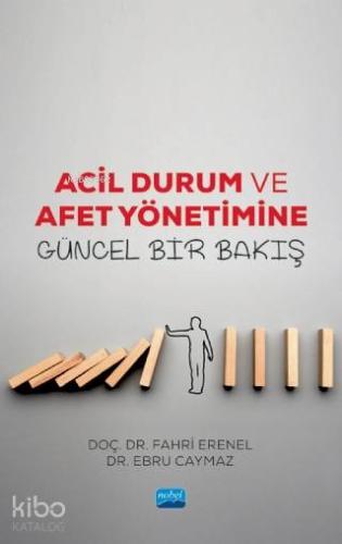 Acil Durum ve Afet Yönetimine Güncel Bir Bakış - Kitapiks.com