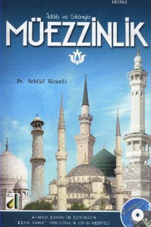 Adap ve Erkanıyla Müezzinlik