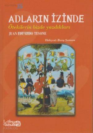 Adların İzinde; Ötekilerin Bizde Yazdıkları