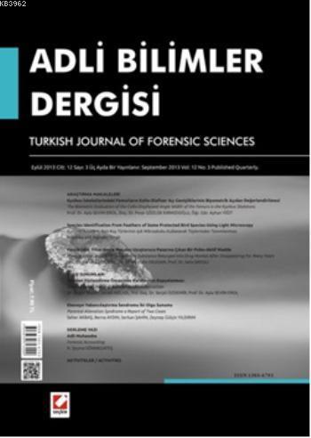 Adli Bilimler Dergisi; Cilt:12 Sayı:3 Eylül 2013