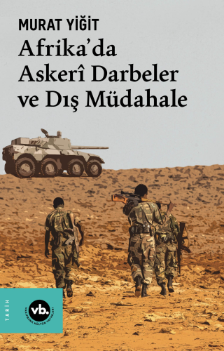 Afrika’da Askerî Darbeler ve Dış Müdahale - Kitapiks.com