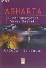 Agharta; Elektromanyetik Savaş Başladı - Kitapiks.com