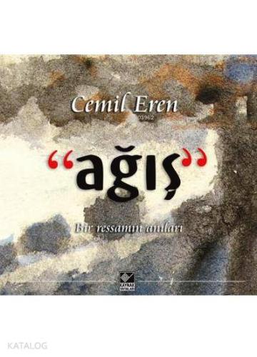 "Ağış"; Bir Ressamın Anıları
