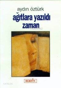 Ağıtlara Yazıldı Zaman - Kitapiks.com