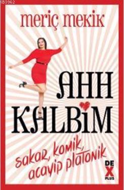 Ahh Kalbim; Sakar Komik Acaip Plotonik - Kitapiks.com