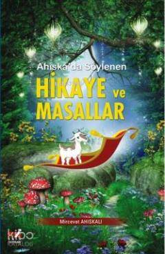 Ahiska'da Söylenen Hikaye ve Masallar - Kitapiks.com