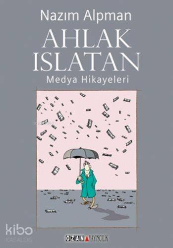 Ahlak Islatan; Medya Hikayeleri - Kitapiks.com