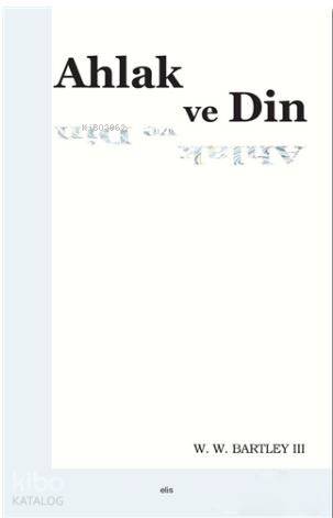Ahlak ve Din - Kitapiks.com