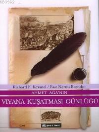 Ahmet Ağa'nın Viyana Kuşatması Günlüğü - Kitapiks.com