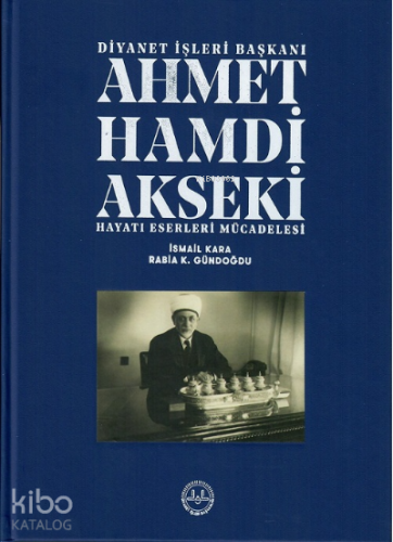 Ahmet Hamdi Akseki Hayatı Eserleri Mücadelesi 1-2 Cilt - Kitapiks.com