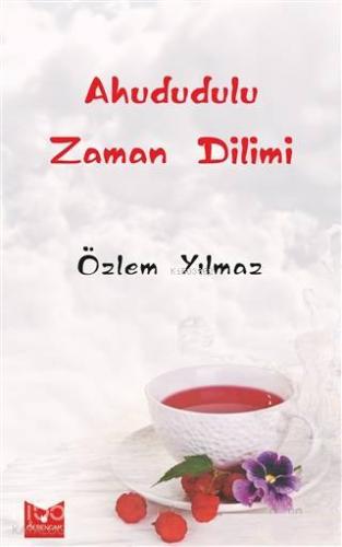 Ahududulu Zaman Dilimi - Kitapiks.com