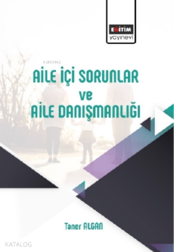 Aile İçi Sorunlar ve Aile Danışmanlığı - Kitapiks.com