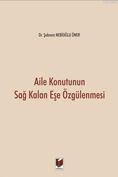 Aile Konutunun Sağ Kalan Eşe Özgülenmesi