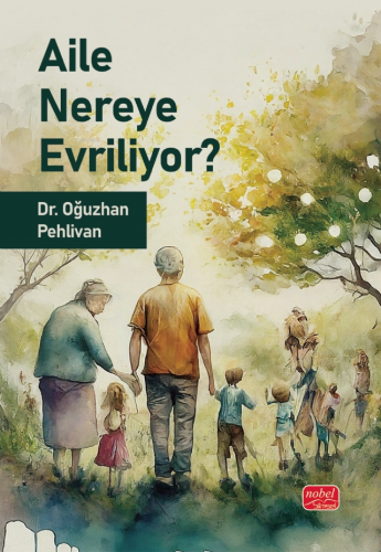 Aile Nereye Evriliyor - Kitapiks.com