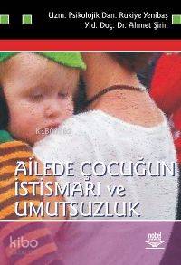 Ailede Çocuğun İstismarı ve Umutsuzluk - Kitapiks.com