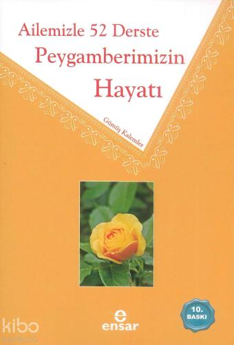 Ailemizle 52 Derste Peygamberimizin Hayatı - Kitapiks.com