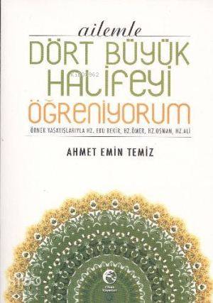 Ailemle Dört Büyük Halifeyi Öğreniyorum - Kitapiks.com