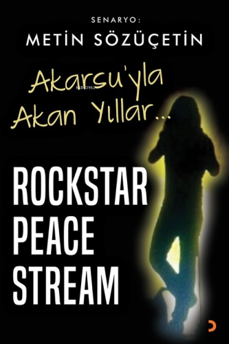 Akarsu’yla Akan Yıllar – Rockstar Peace Stream - Kitapiks.com