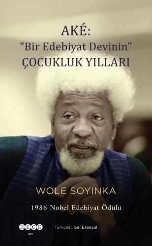 Ake: "Bir Edebiyat Devinin Çocukluk Yılları" - Kitapiks.com