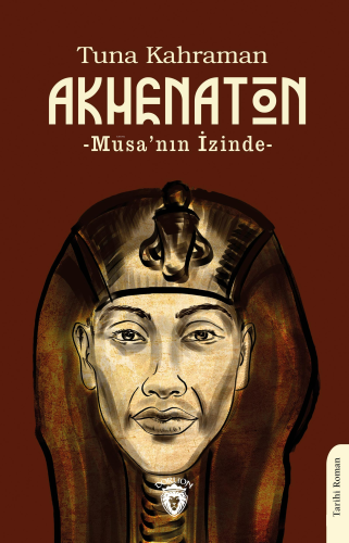 Akhenaton; -Musa’nın İzinde- - Kitapiks.com