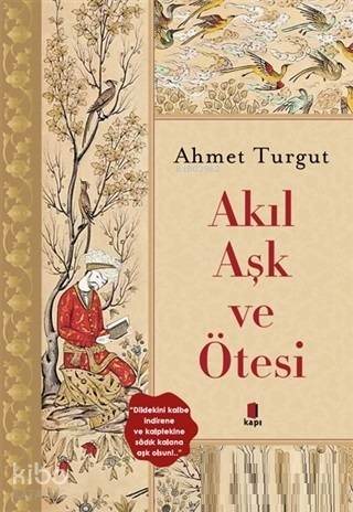 Akıl Aşk ve Ötesi - Kitapiks.com