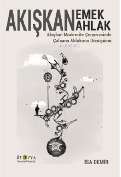 Akışkan Emek Akışkan Ahlak - Kitapiks.com
