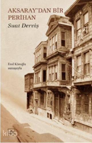 Aksaraydan Bir Perihan - Kitapiks.com