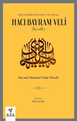 Akşemseddin Hazretleri’nin Hocası - Hacı Bayram Veli Hazretleri