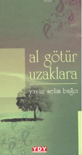 Al Götür Uzaklara