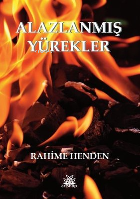 Alazlanmış Yürekler - Kitapiks.com