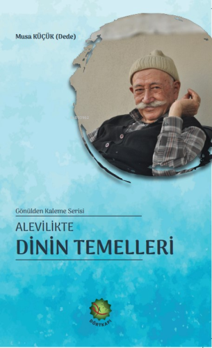 Alevilikte Dinin Temelleri - Kitapiks.com
