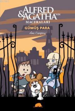 Alfred ve Agatha'nın Maceraları -2: Gümüş Para - Kitapiks.com
