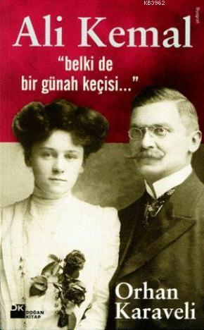 Ali Kemal;"belki De Bir Günah Keçisi..." - Kitapiks.com