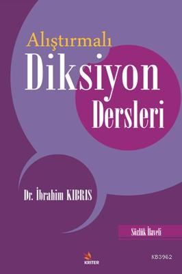 Alıştırmalı Diksiyon Dersleri; Sözlük İlaveli - Kitapiks.com