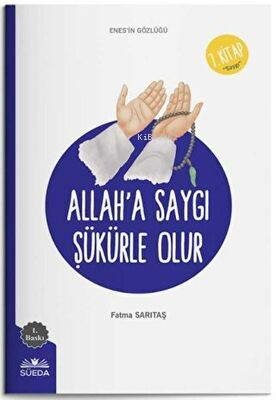 Allah`a Saygı Şükürle Olur Enes`in Gözlüğü 7 - Saygı - Kitapiks.com