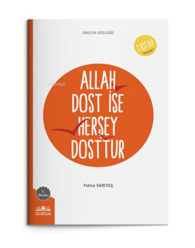 Allah Dost İse Herşey Dosttur (Enes'in Gözlüğü 1 - Dostluk) - Kitapiks