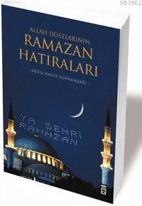 Allah Dostlarının Ramazan Hatıraları - Kitapiks.com