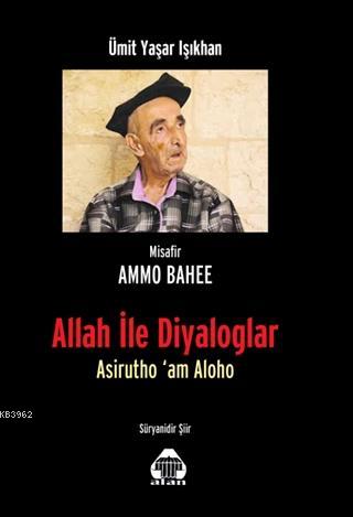 Allah ile Diyaloglar; Asirutho'am Aloho