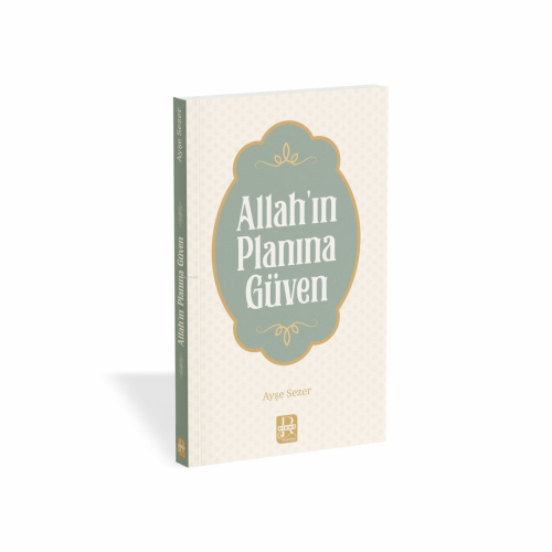 Allah’ın Planına Güven