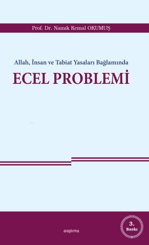 Allah, İnsan ve Tabiat Yasaları Bağlamında Ecel Problemi - Kitapiks.co