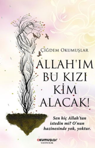 Allahım Bu Kızı Kim Alacak